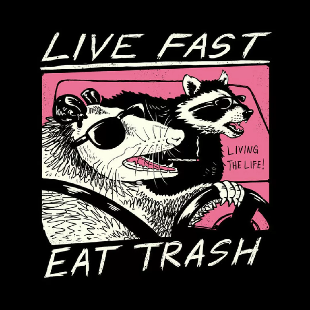 Poster / Leinwandbild - Live Fast, Eat Trash günstig online kaufen