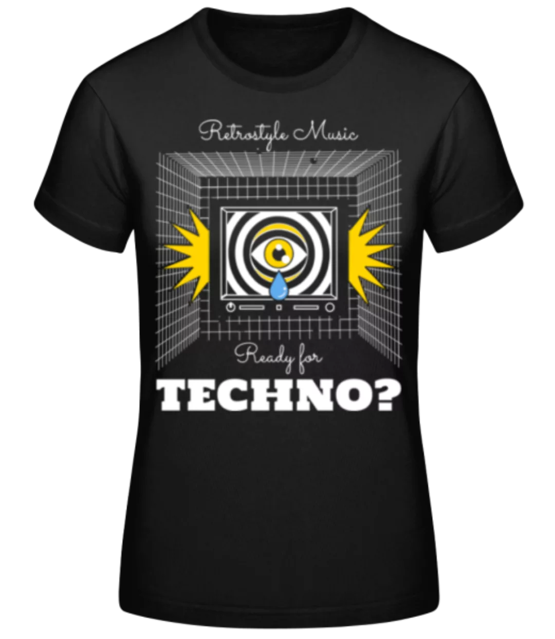 Ready For Techno · Frauen Basic T-Shirt günstig online kaufen