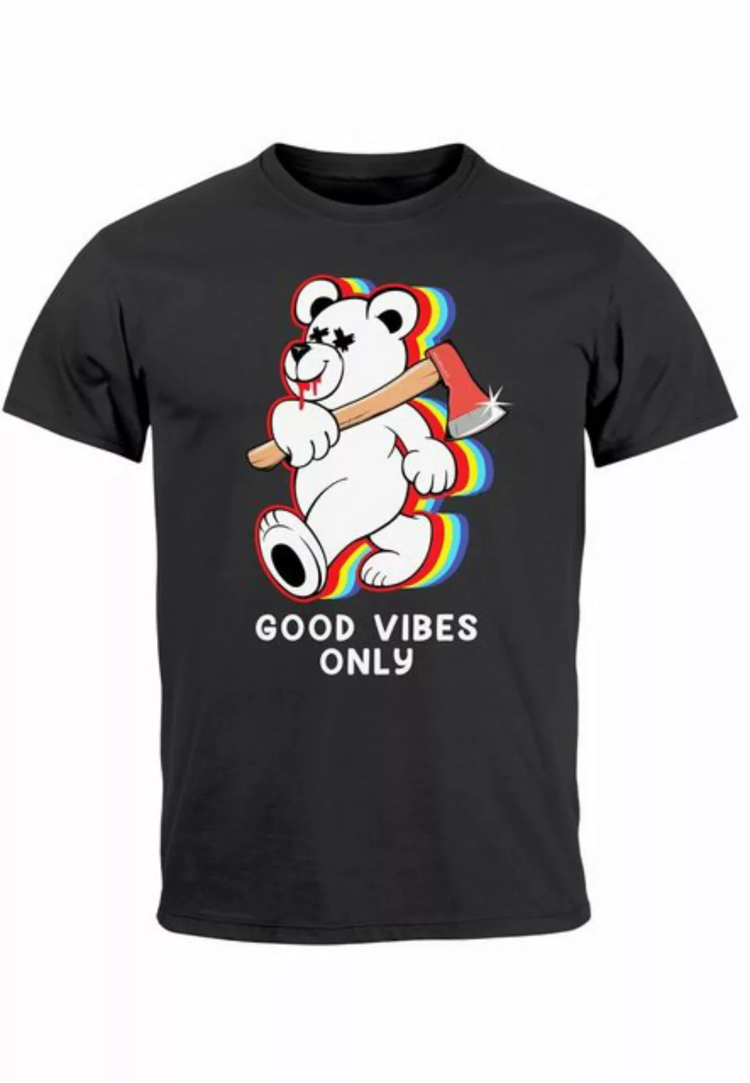 Neverless Print-Shirt Herren T-Shirt Good Vibes Only Teddy Bär Axt Sarkasmu günstig online kaufen