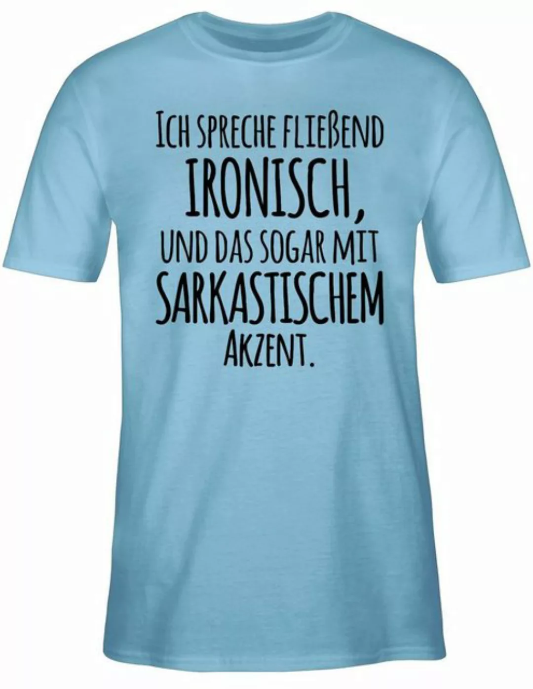 Shirtracer T-Shirt Ich spreche fließend Ironisch Sprüche Statement mit Spru günstig online kaufen