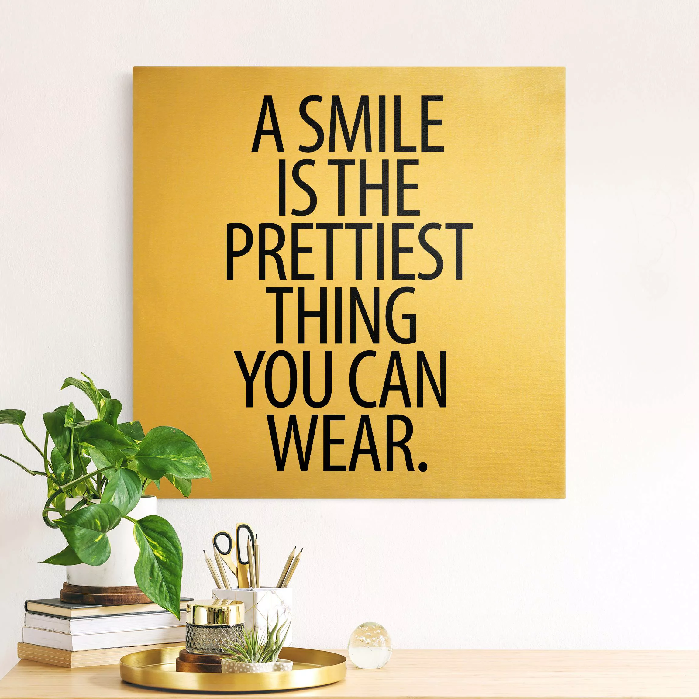 Leinwandbild Gold A Smile is the prettiest thing Sans Serif günstig online kaufen