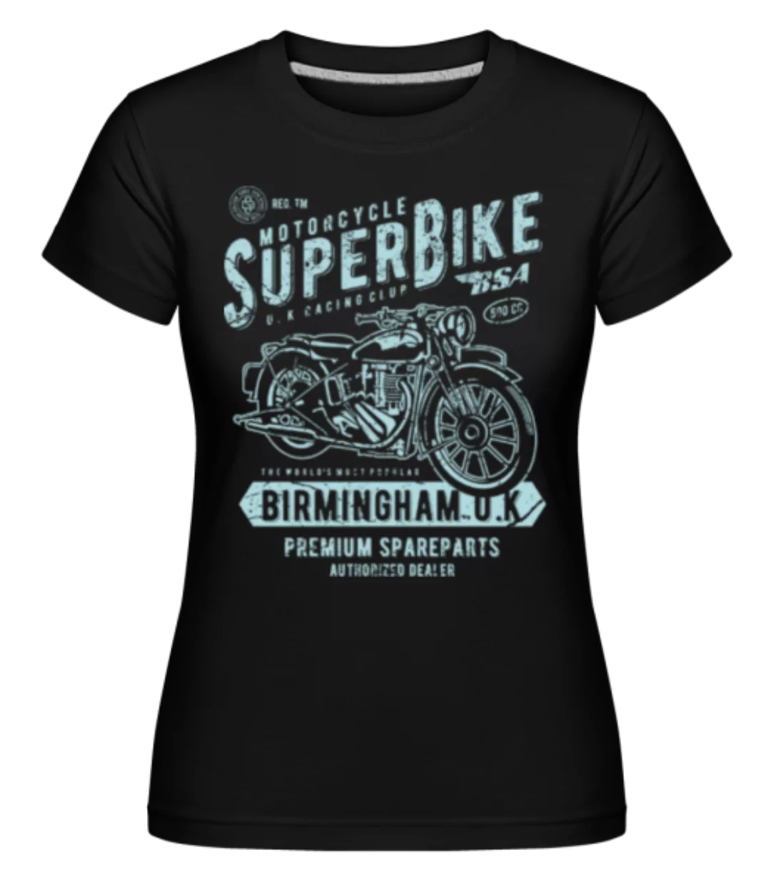 Super Bike · Shirtinator Frauen T-Shirt günstig online kaufen