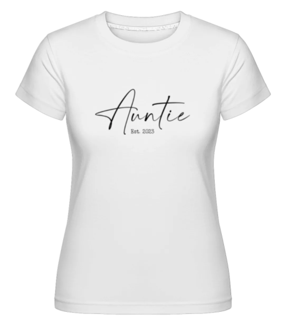 Auntie Est 2023 · Shirtinator Frauen T-Shirt günstig online kaufen