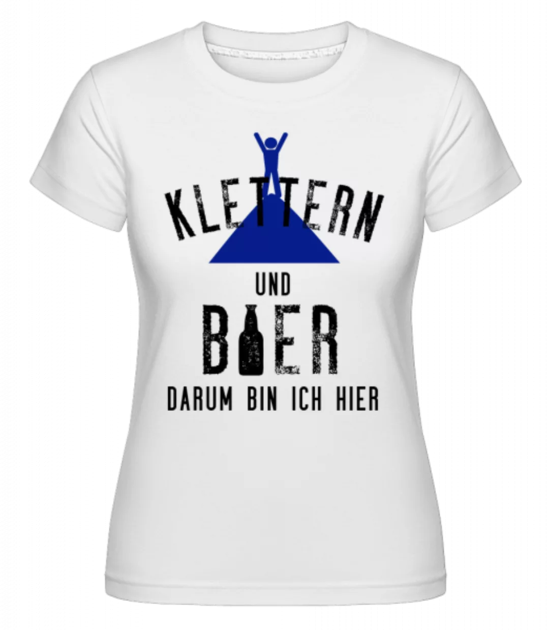 Klettern Und Bier · Shirtinator Frauen T-Shirt günstig online kaufen