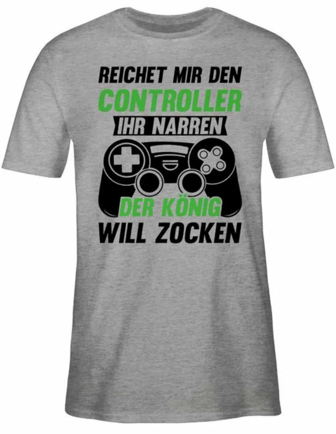 Shirtracer T-Shirt Reichet mir den Controller ihr Narren der König will zoc günstig online kaufen