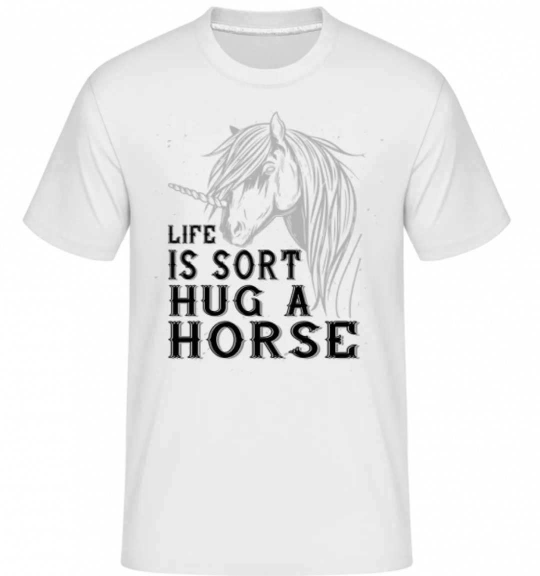 Life Is Sort Hug A Horse · Shirtinator Männer T-Shirt günstig online kaufen
