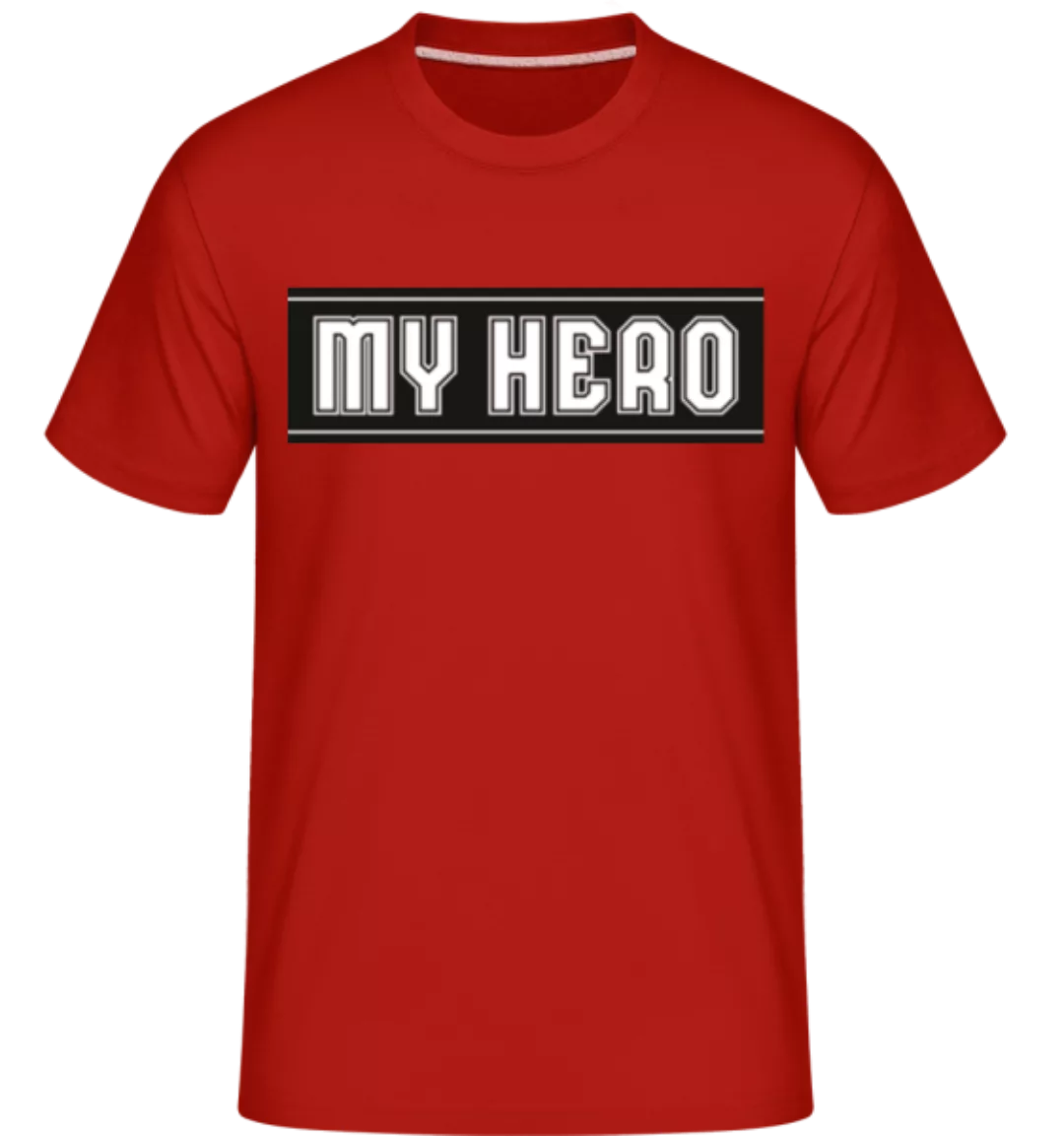 My Hero · Shirtinator Männer T-Shirt günstig online kaufen