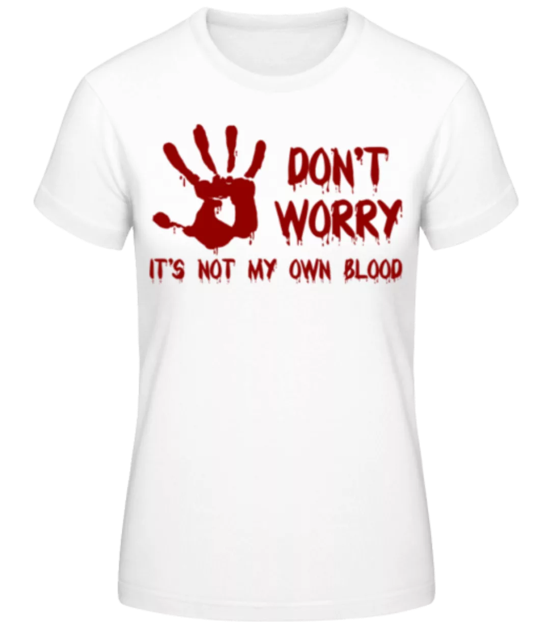 Not My Own Blood · Frauen Basic T-Shirt günstig online kaufen