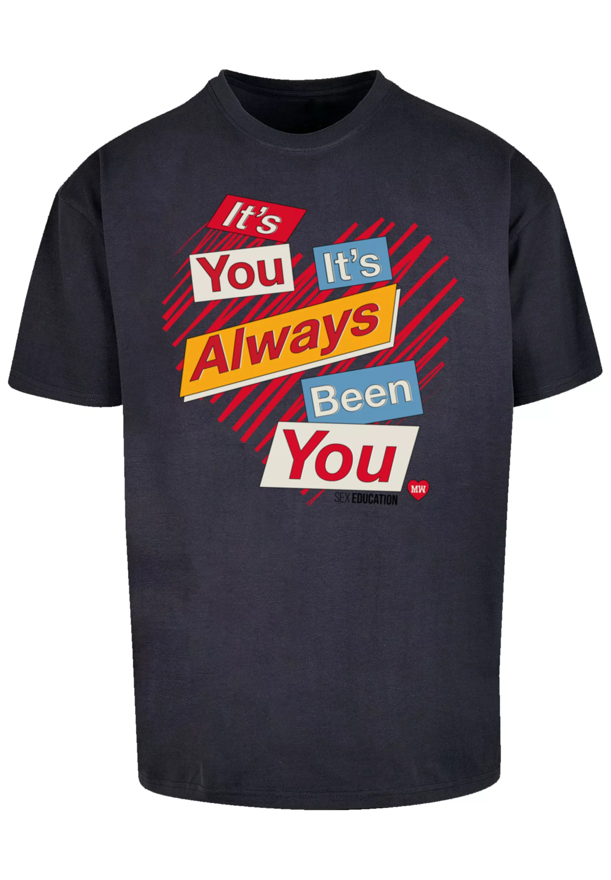 F4NT4STIC T-Shirt "Sex Education Its Always You", Premium Qualität günstig online kaufen