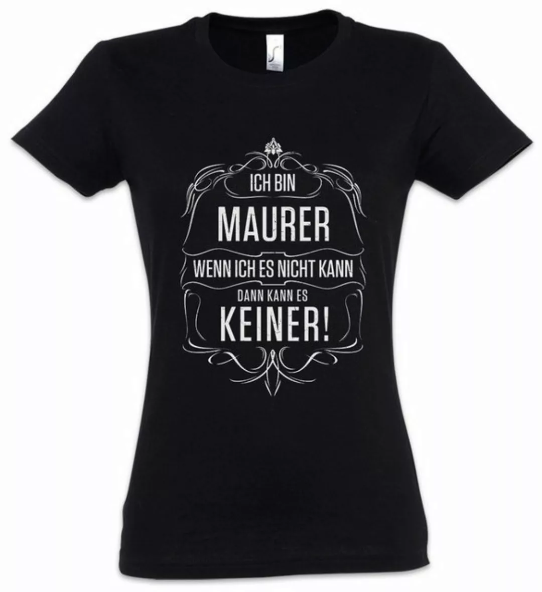 Urban Backwoods Print-Shirt Ich Bin Maurer I Damen T-Shirt Handwerk Handwer günstig online kaufen