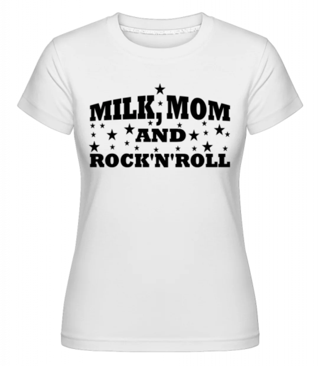 Milk Mom And Rock'N'Roll · Shirtinator Frauen T-Shirt günstig online kaufen