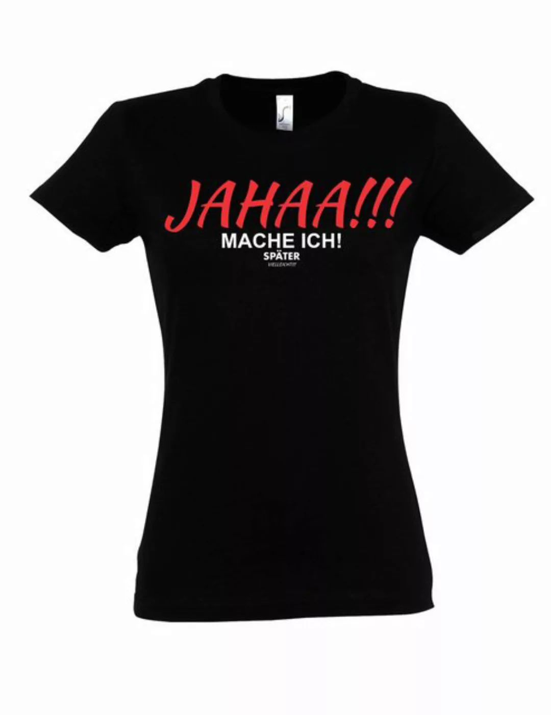 Youth Designz Print-Shirt "JAHAA mache ich später" Damen T-Shirt witzig Fun günstig online kaufen