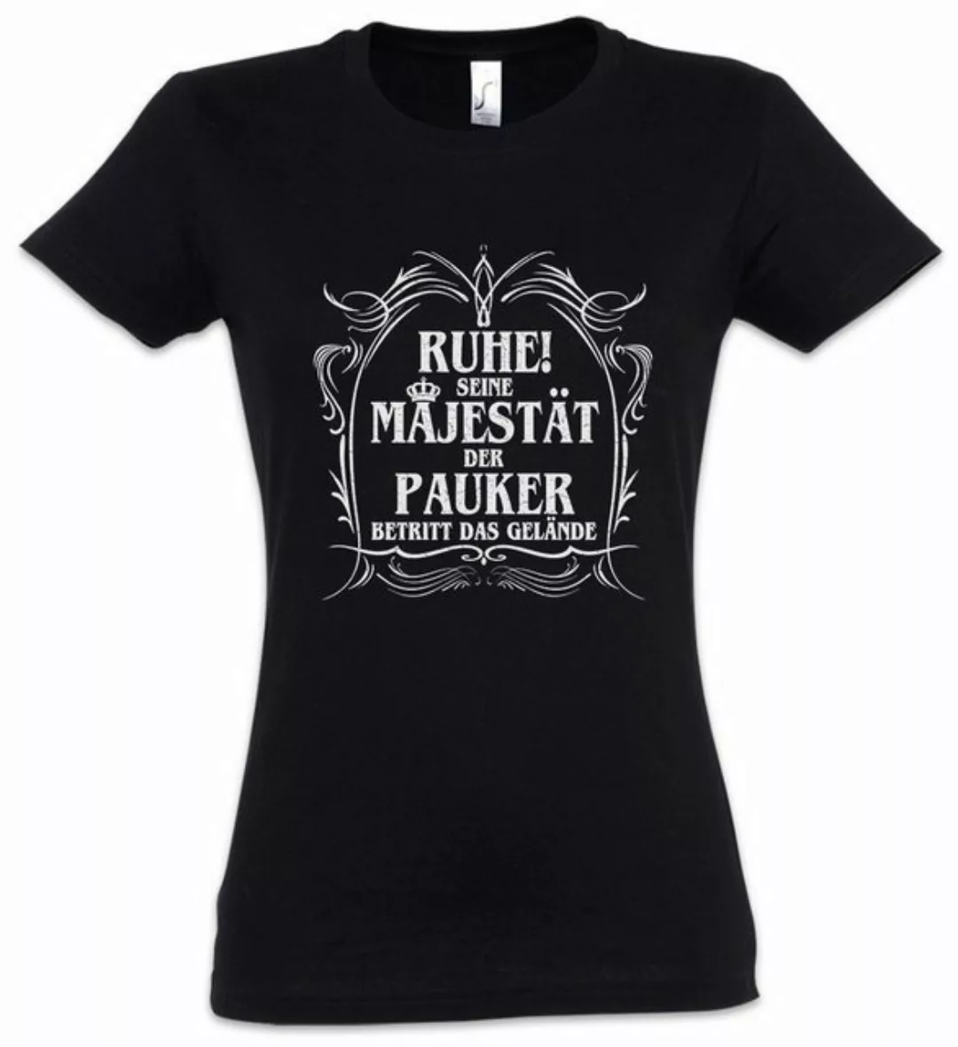 Urban Backwoods Print-Shirt Seine Majestät Der Pauker Damen T-Shirt Pauke T günstig online kaufen