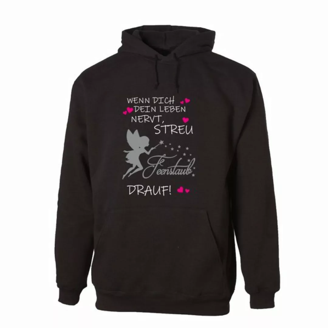 G-graphics Hoodie Wenn Dich dein leben nervt, streu Feenstaub drauf! Unisex günstig online kaufen