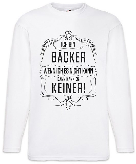 Urban Backwoods Langarmshirt Ich Bin Bäcker Langarm T-Shirt Beruf Bäckerei günstig online kaufen