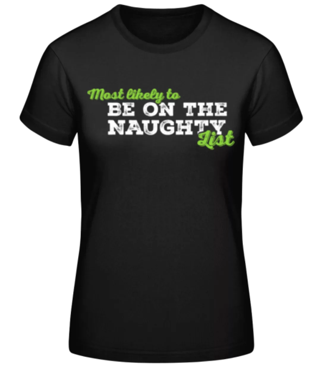 Likely To Be Naughty · Frauen Basic T-Shirt günstig online kaufen