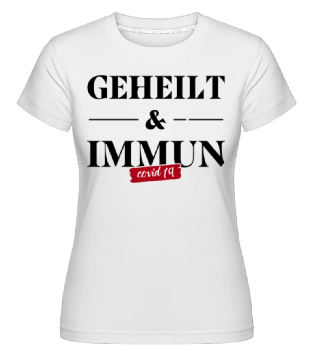 Geheilt und Immun · Shirtinator Frauen T-Shirt günstig online kaufen