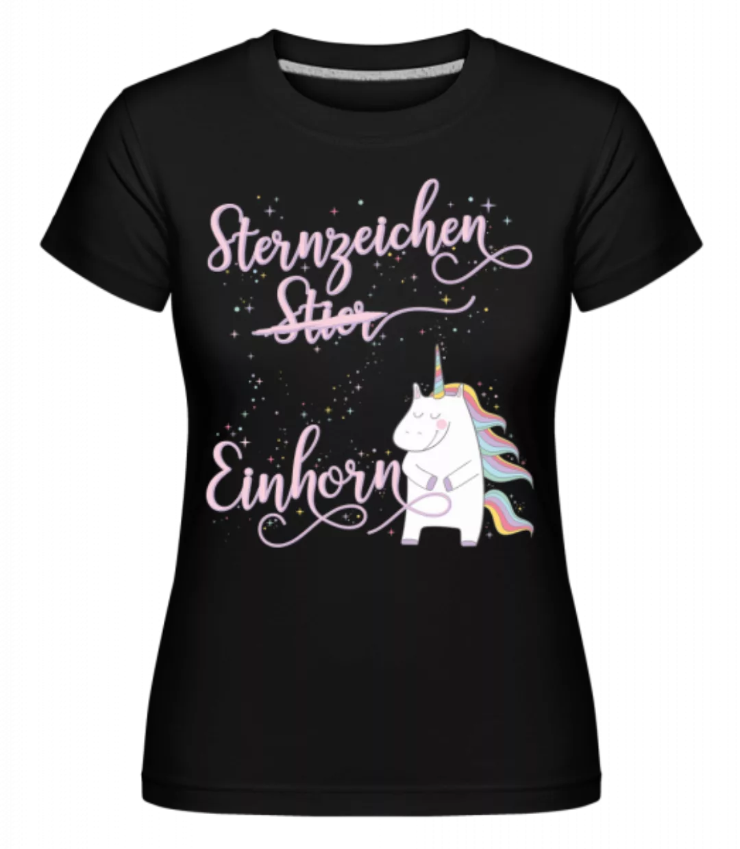 Sternzeichen Einhorn Stier · Shirtinator Frauen T-Shirt günstig online kaufen