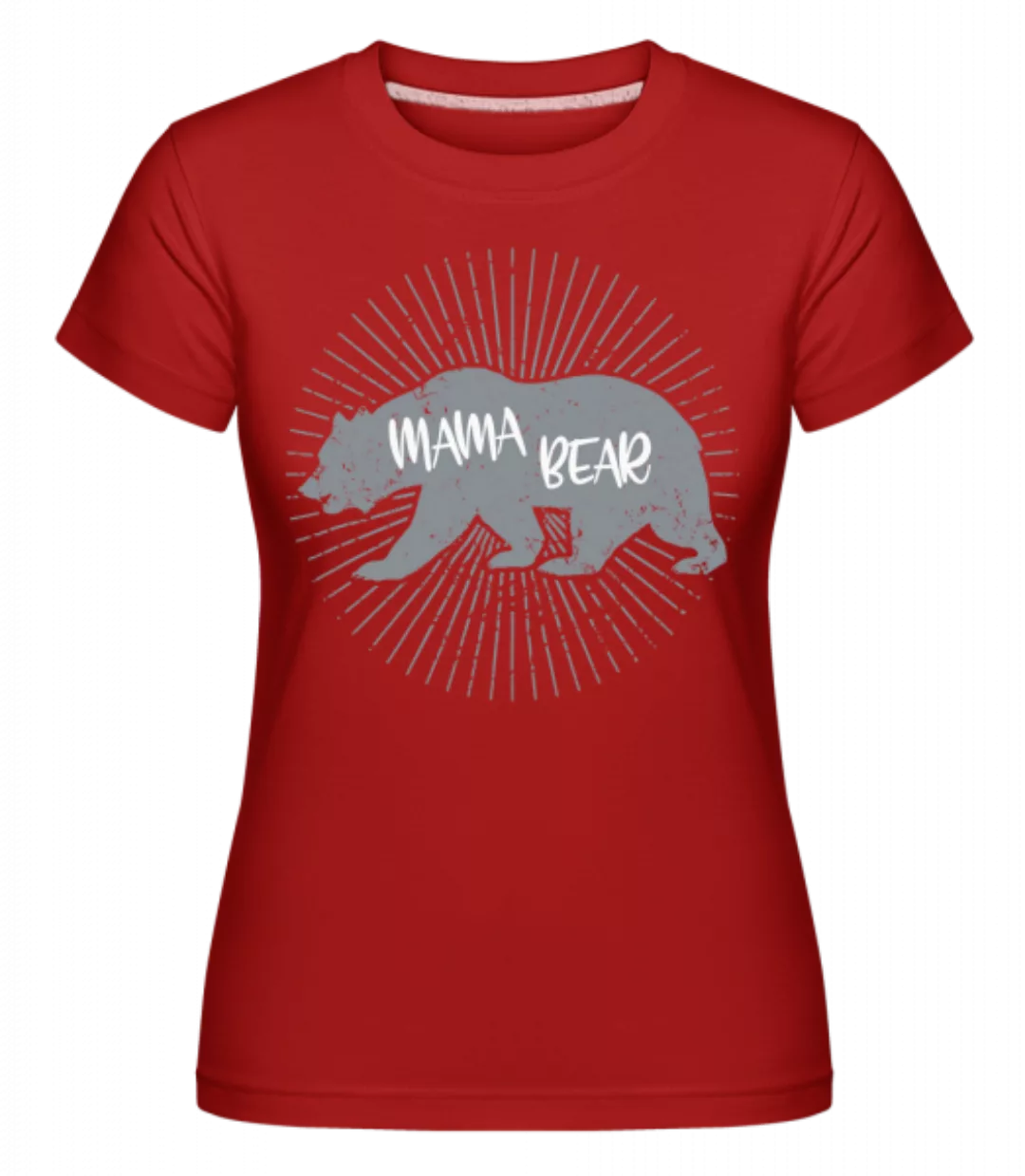 Mama Bear · Shirtinator Frauen T-Shirt günstig online kaufen