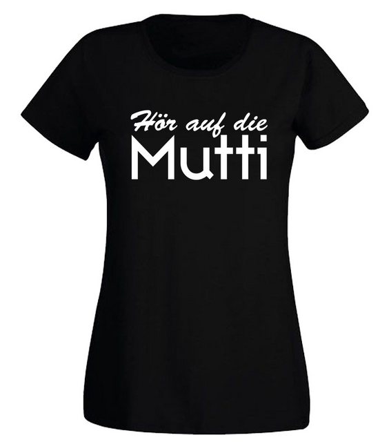 G-graphics T-Shirt Damen T-Shirt - Hör auf die Mutti! Slim-fit, mit Frontpr günstig online kaufen