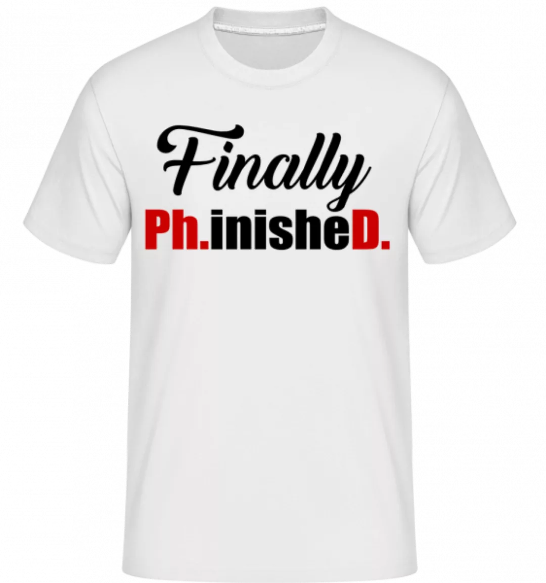 Finally PHinisheD · Shirtinator Männer T-Shirt günstig online kaufen
