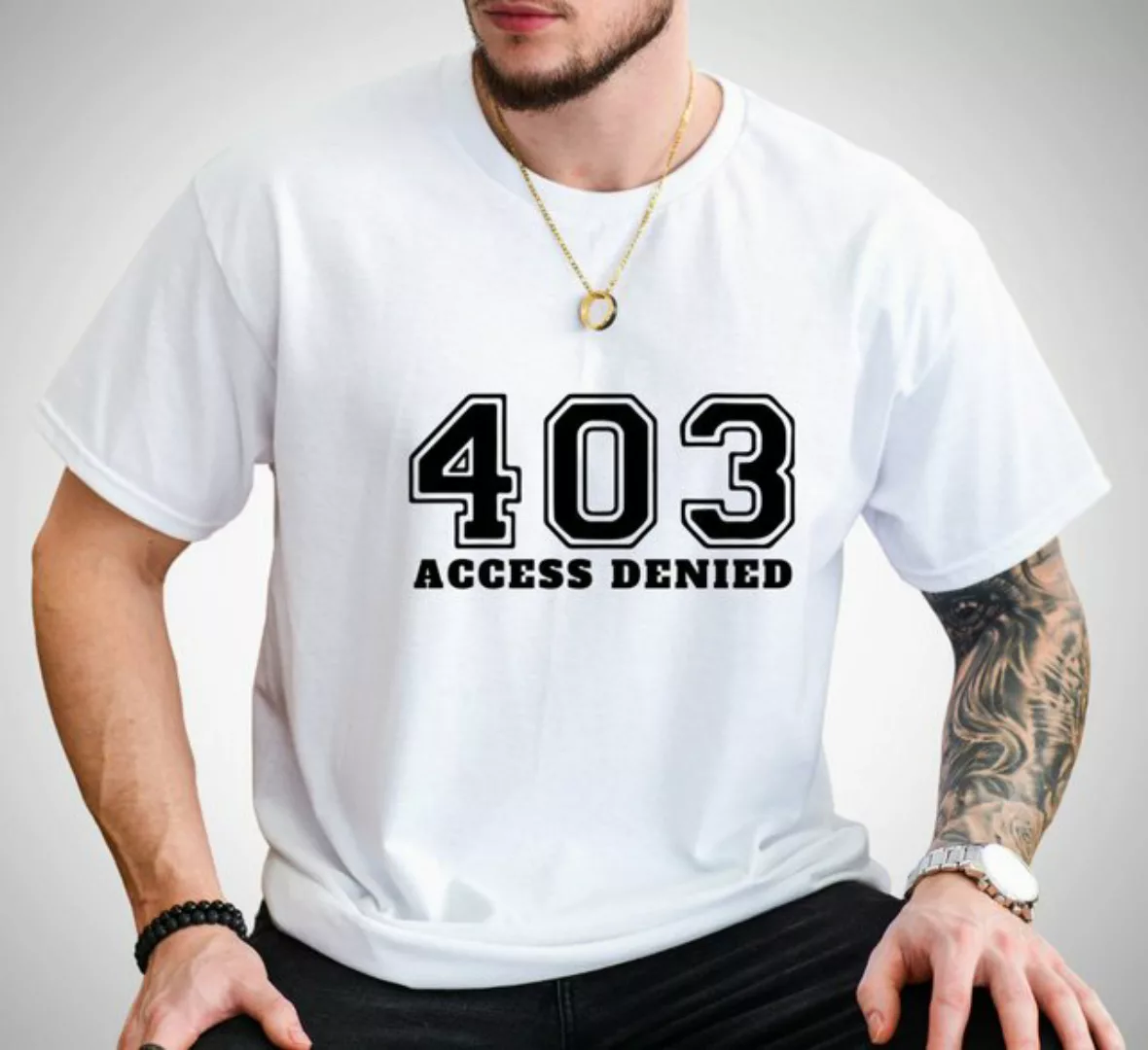 Quality Elegance T-Shirt 403 Access Denied Basic Cotton Tshirt günstig online kaufen