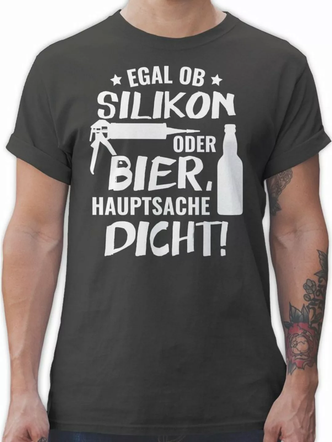 Shirtracer T-Shirt Egal ob Silikon oder Bier Hauptsache Dicht Sprüche State günstig online kaufen