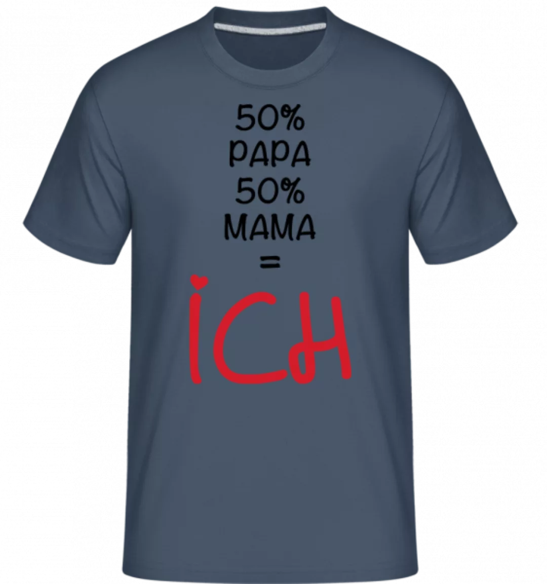 50% Papa, 50% Mama - ICH · Shirtinator Männer T-Shirt günstig online kaufen