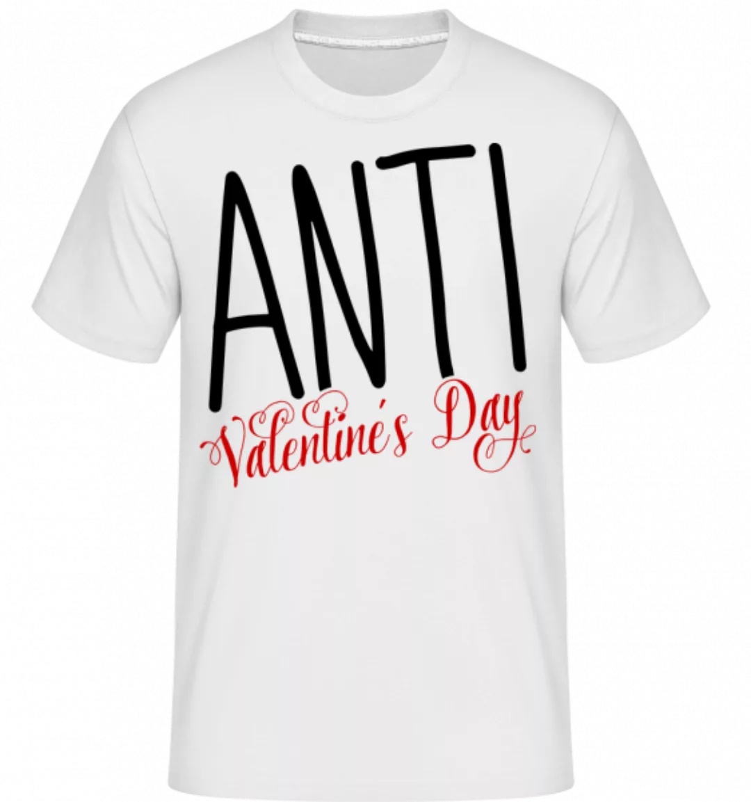 Anti Valentine's Day · Shirtinator Männer T-Shirt günstig online kaufen