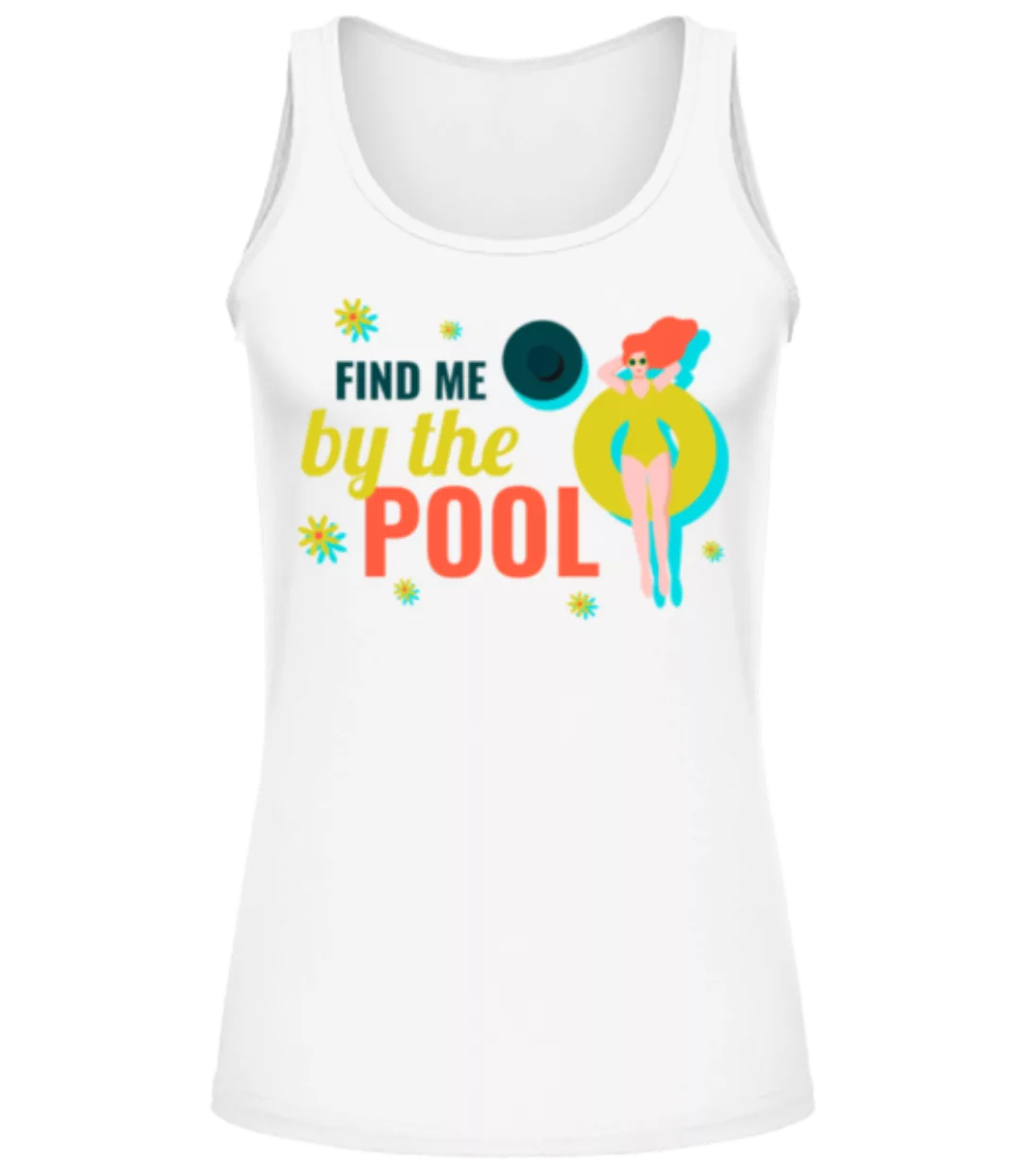 Find Me By The Pool · Frauen Tank Top günstig online kaufen