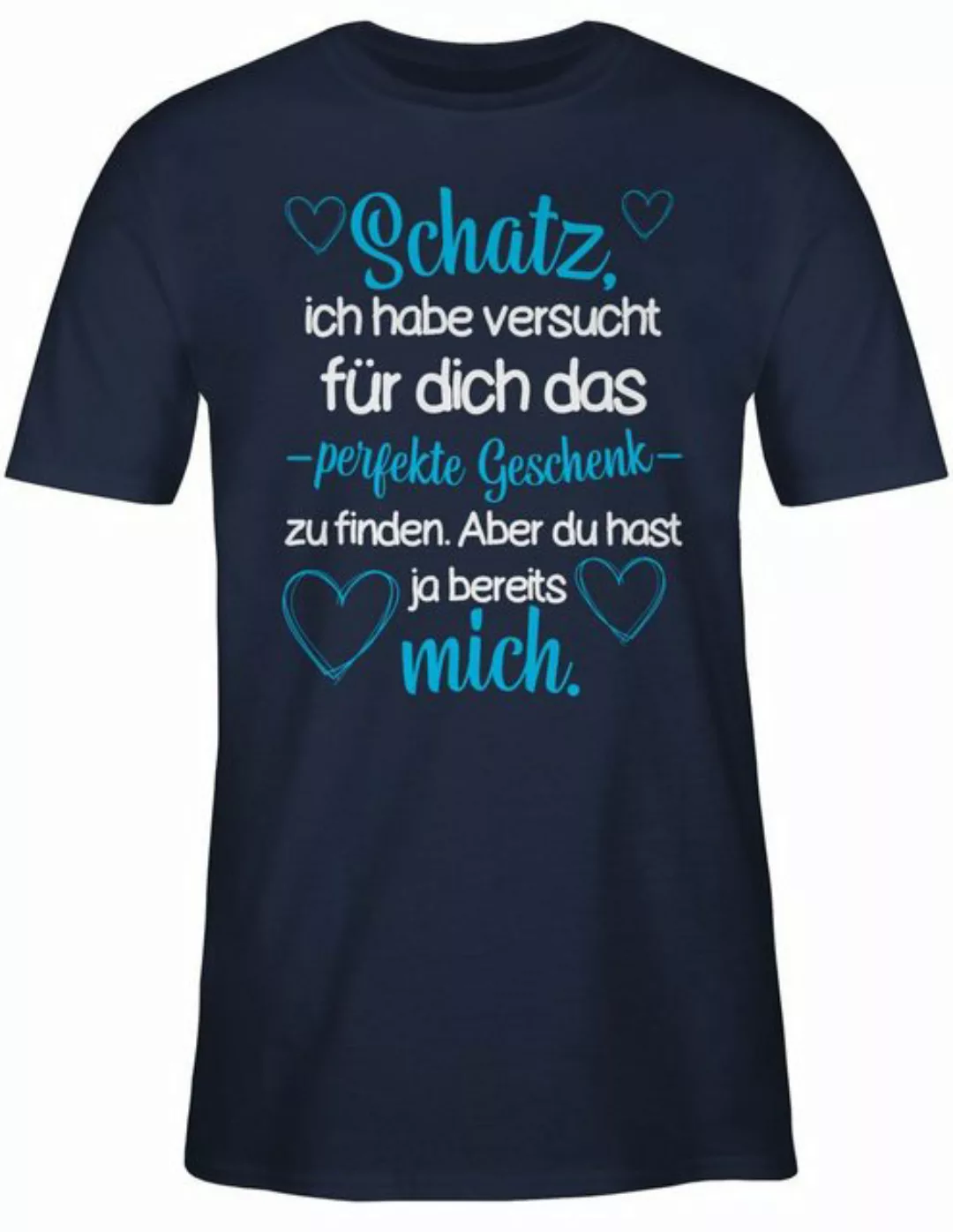 Shirtracer T-Shirt Schatz Ich habe versucht für dich das perfekte Geschenk günstig online kaufen