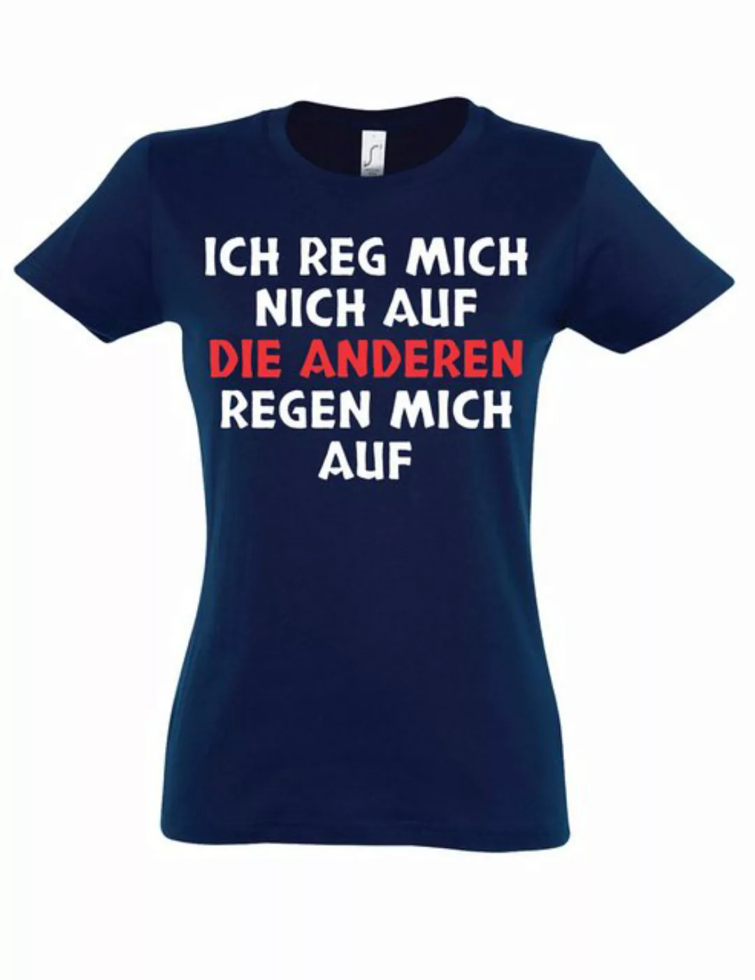 Youth Designz Print-Shirt Die anderen regen mich auf: Damen T-Shirt lustig günstig online kaufen