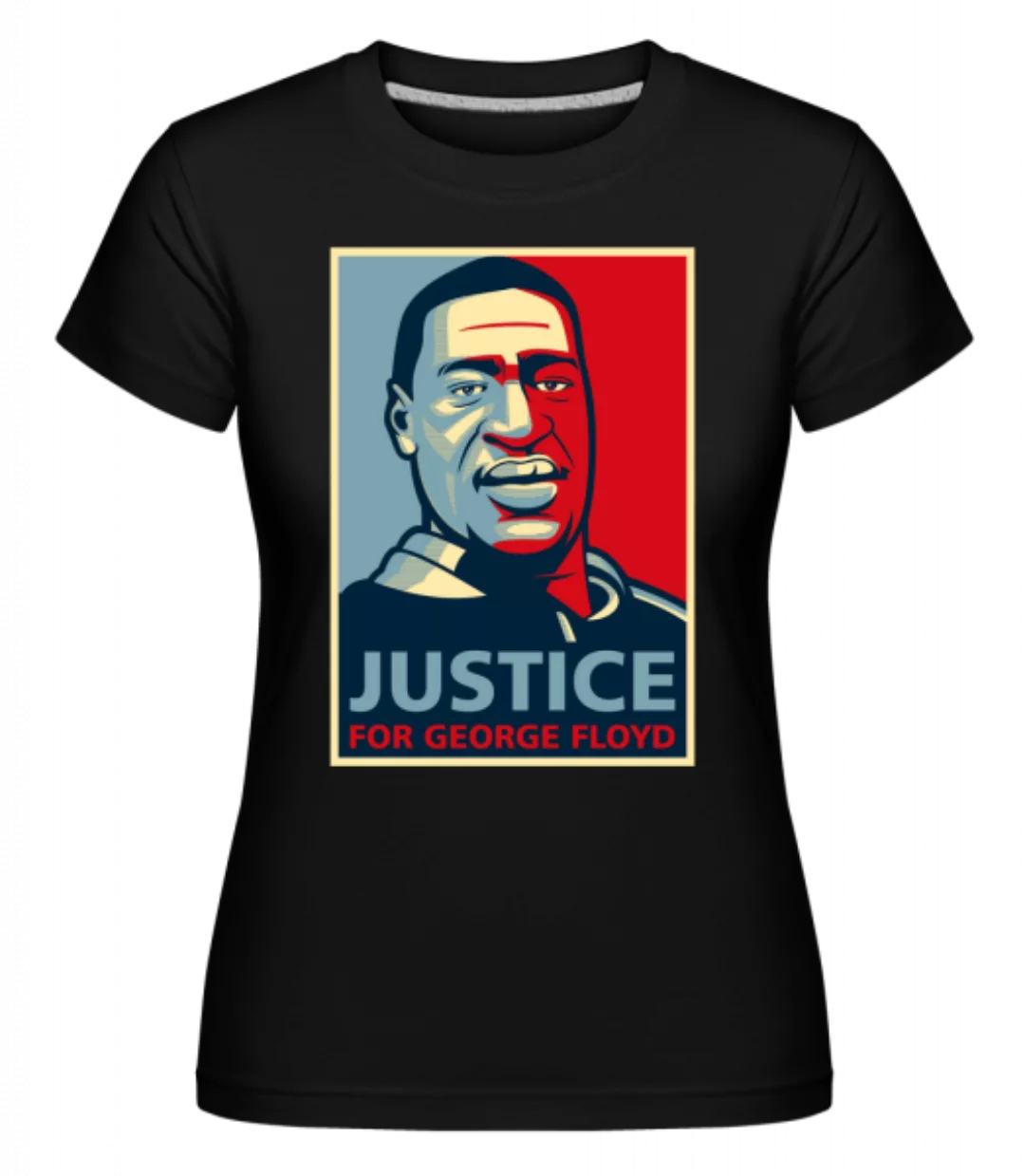 Justice For George Floyd · Shirtinator Frauen T-Shirt günstig online kaufen