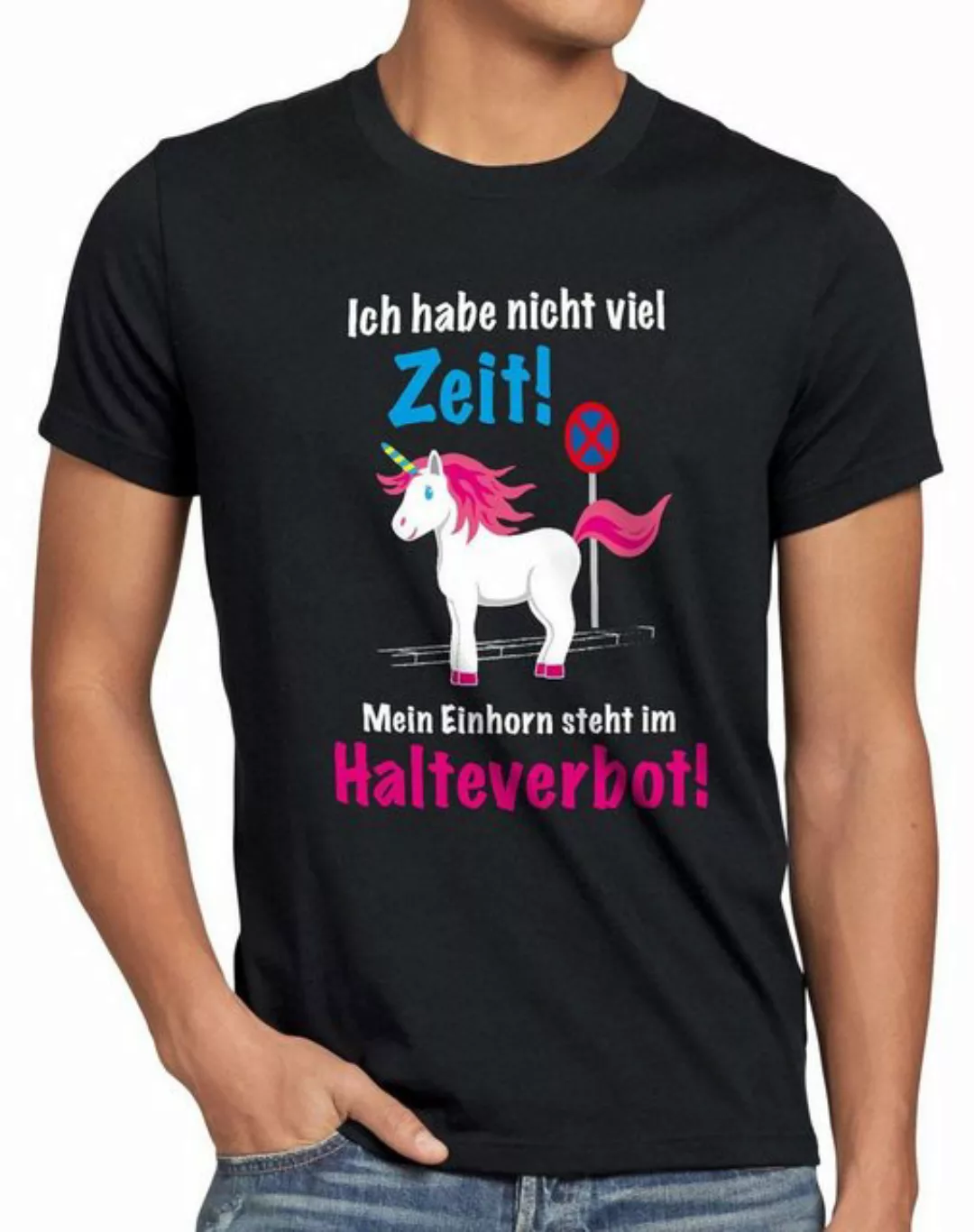 style3 T-Shirt Keine Zeit Einhorn im Halteverbot Unicorn steht Parken Spruc günstig online kaufen