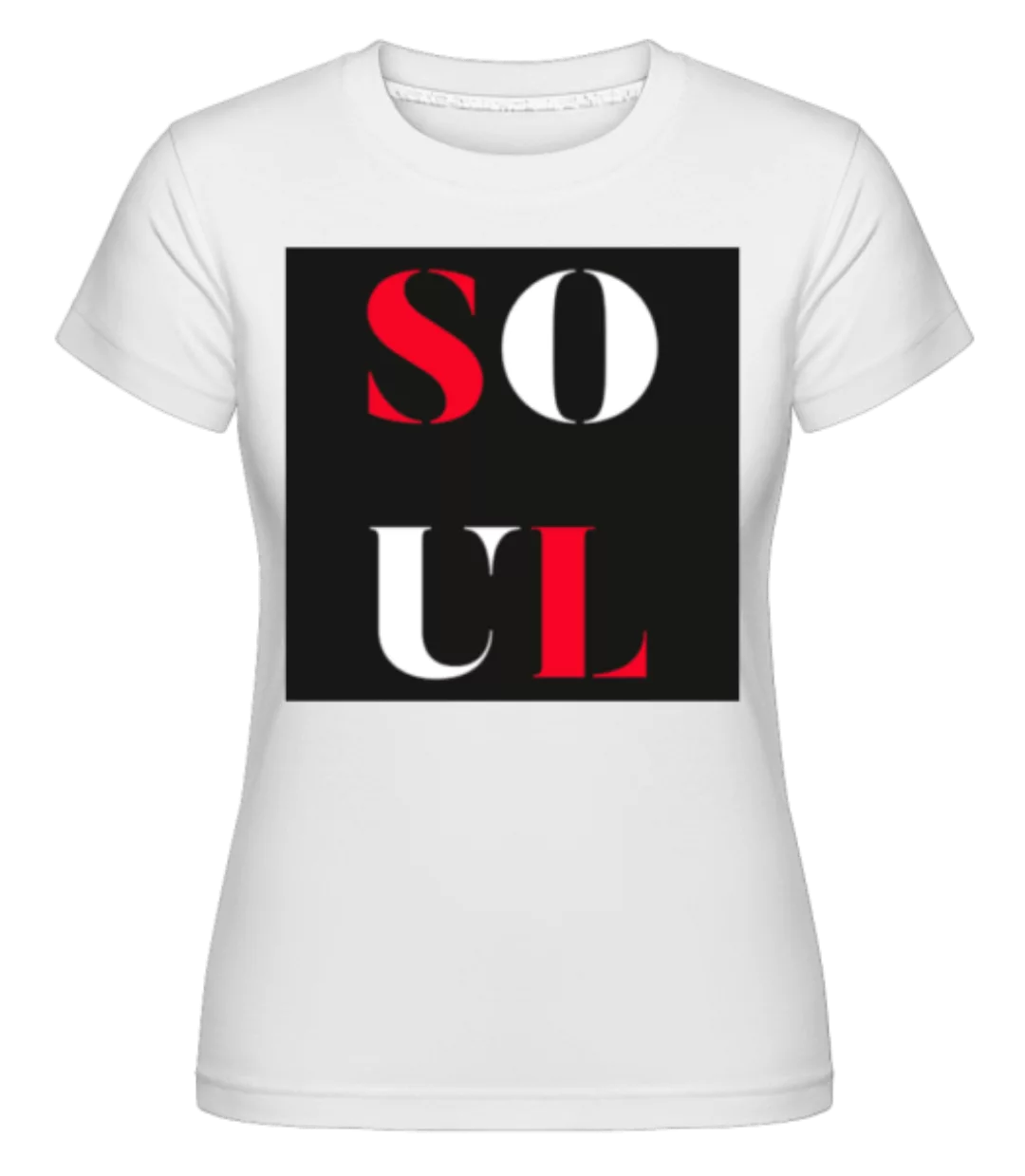 Soul Mate · Shirtinator Frauen T-Shirt günstig online kaufen