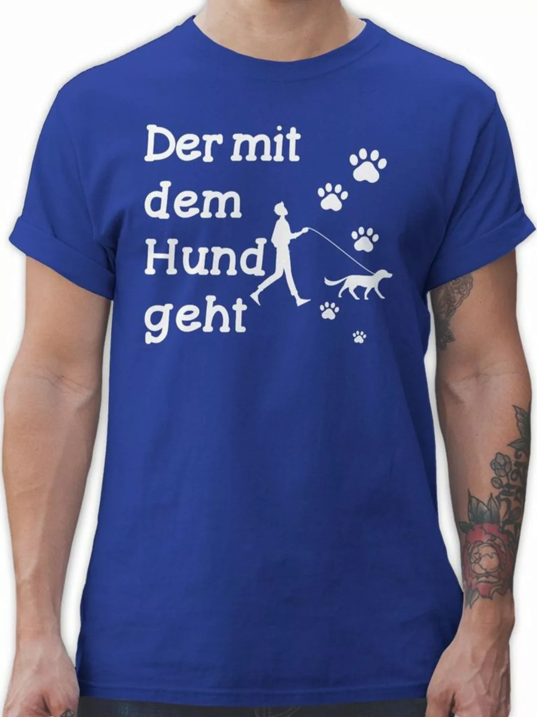 Shirtracer T-Shirt Der mit dem Hund geht Pfoten weiß Sprüche Statement mit günstig online kaufen