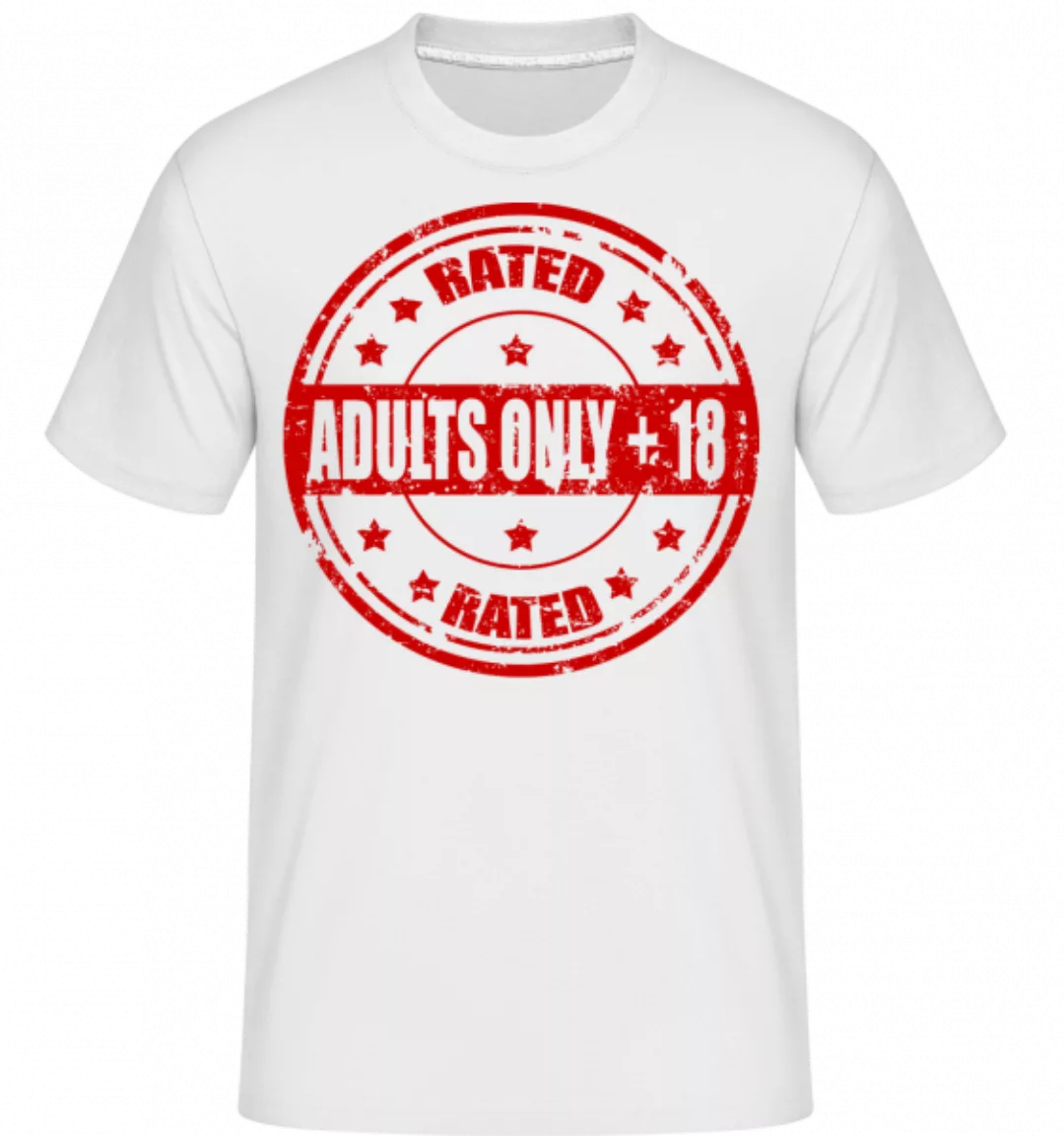 Adults Only +18 Sign · Shirtinator Männer T-Shirt günstig online kaufen