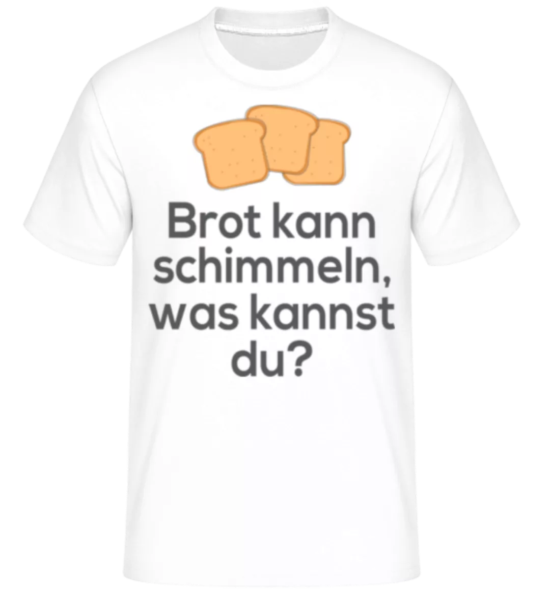 Brot Kann Schimmeln · Shirtinator Männer T-Shirt günstig online kaufen