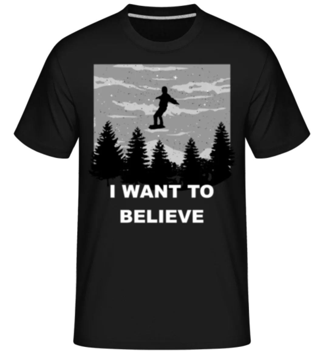 I Want To Believe · Shirtinator Männer T-Shirt günstig online kaufen