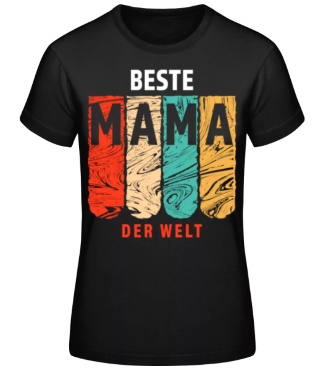 Beste Mama der Welt · Frauen Basic T-Shirt günstig online kaufen