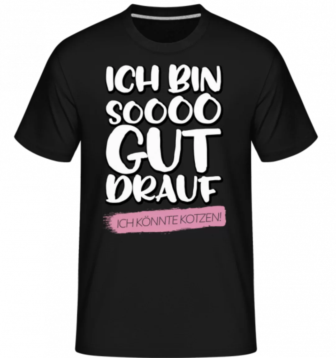 Ich Bin Soooo Gut Drauf · Shirtinator Männer T-Shirt günstig online kaufen