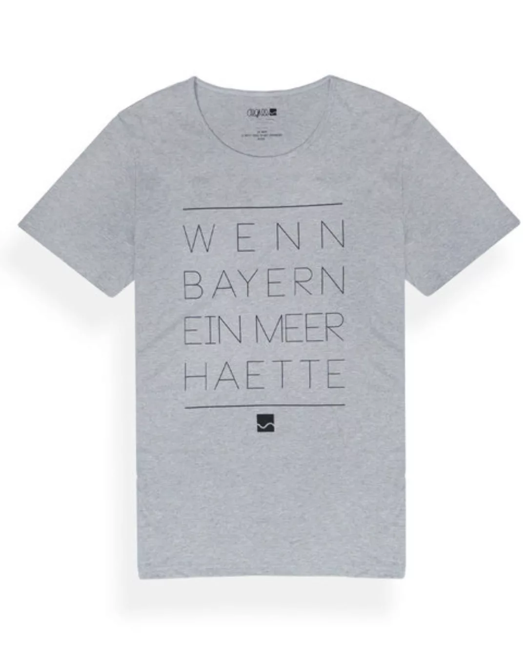 Shirt Wenn Bayern Ein Meer Hätte Grau Meliert günstig online kaufen