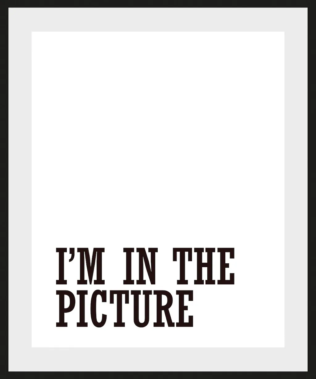 queence Bild "IM IN THE PICTURE", Schriftzug-Humor-Sprüche & Texte-Schwarz- günstig online kaufen