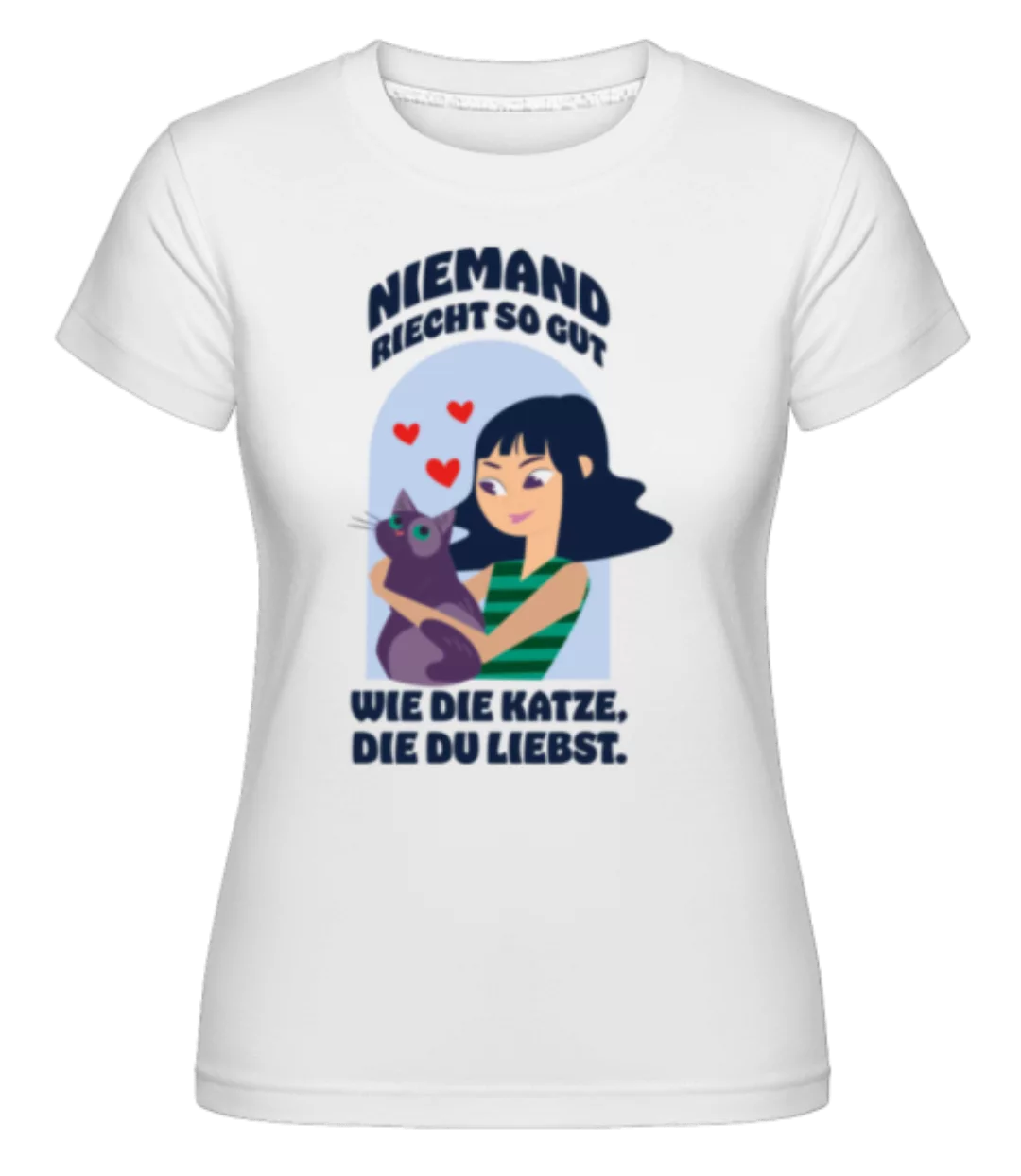 Katze Die Du Liebst · Shirtinator Frauen T-Shirt günstig online kaufen