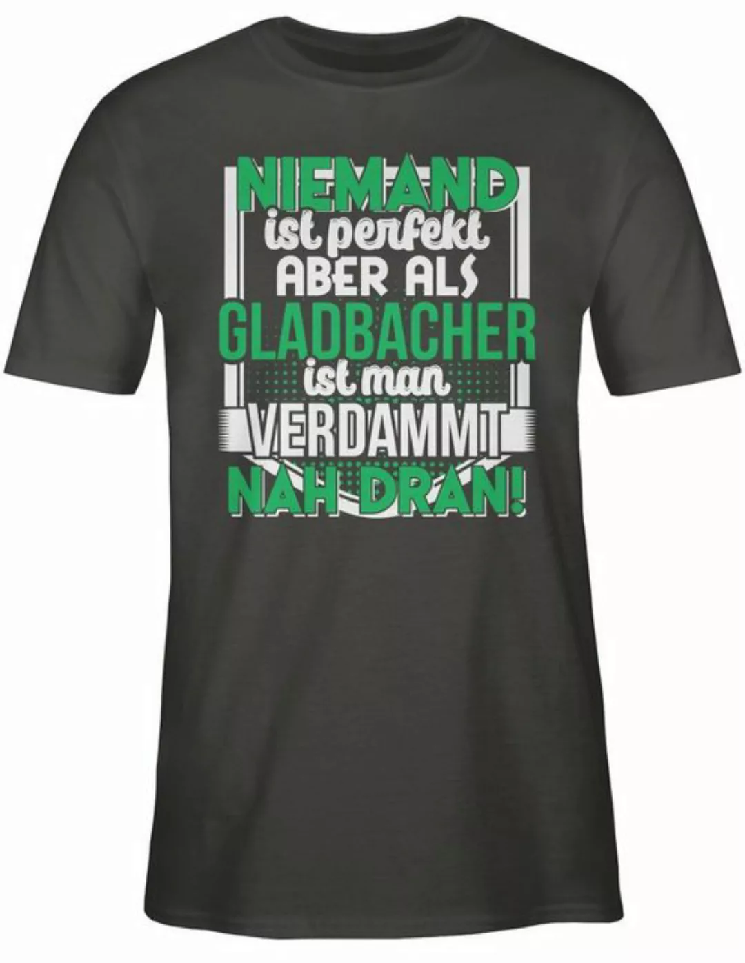 Shirtracer T-Shirt Niemand ist perfekt Gladbacher Stadt und City Outfit günstig online kaufen