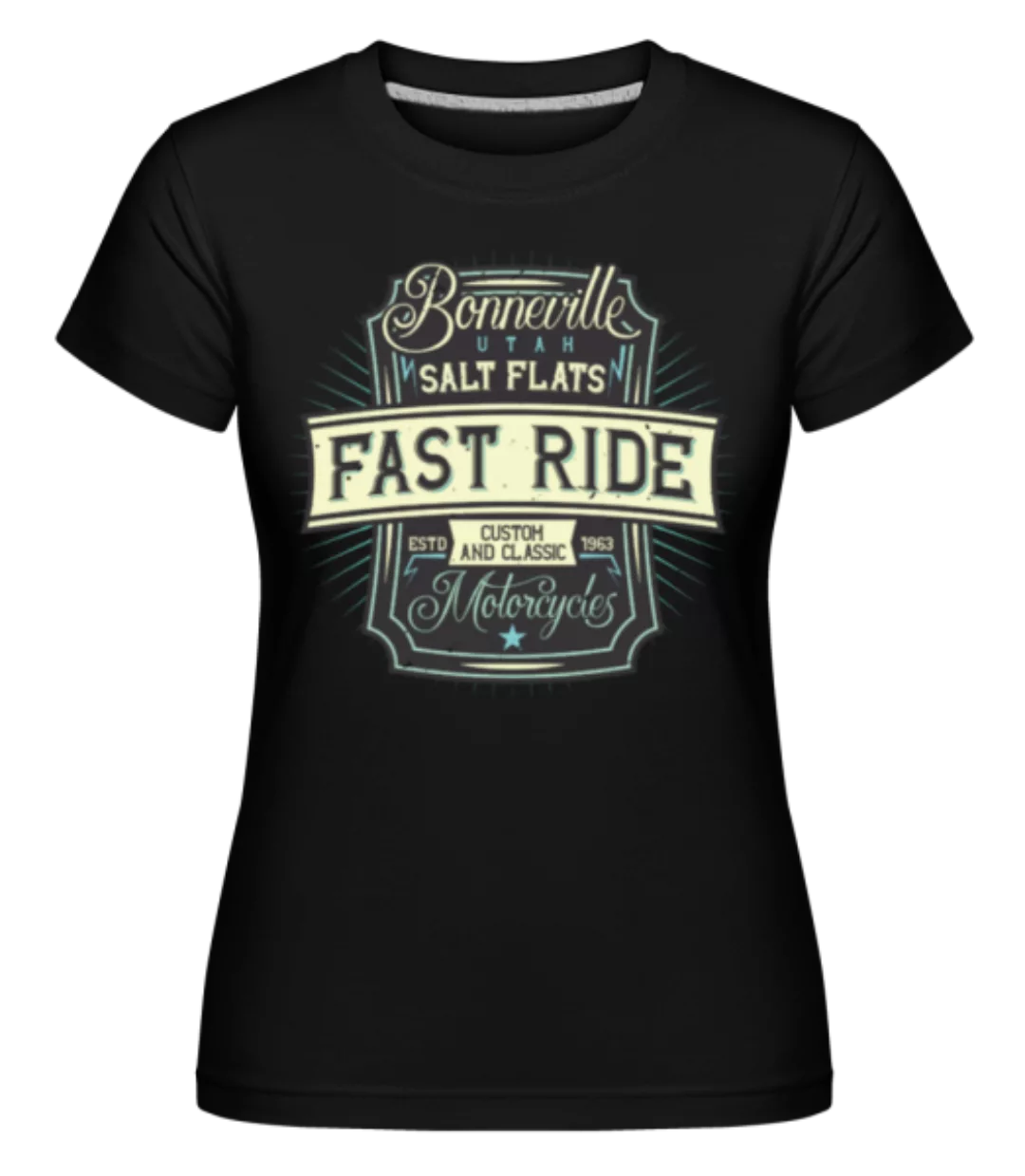 Fast Ride · Shirtinator Frauen T-Shirt günstig online kaufen