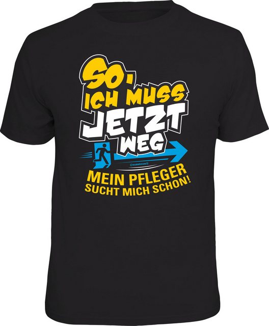 RAHMENLOS® T-Shirt ich muss jetzt weg, mein Pfleger sucht mich schon günstig online kaufen