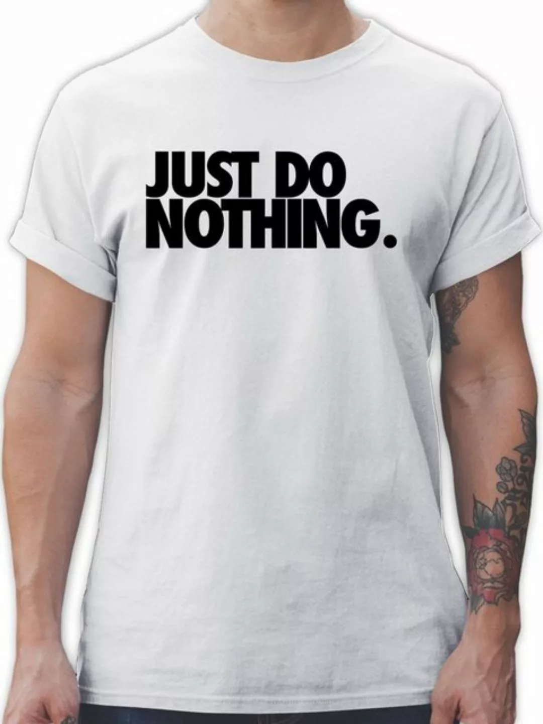 Shirtracer T-Shirt Just do nothing. Sprüche Statement günstig online kaufen