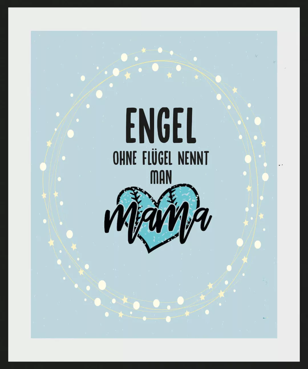 queence Bild "ENGEL OHNE FLÜGEL NENNT MAN MAMA", Schriftzug, (1 St.) günstig online kaufen