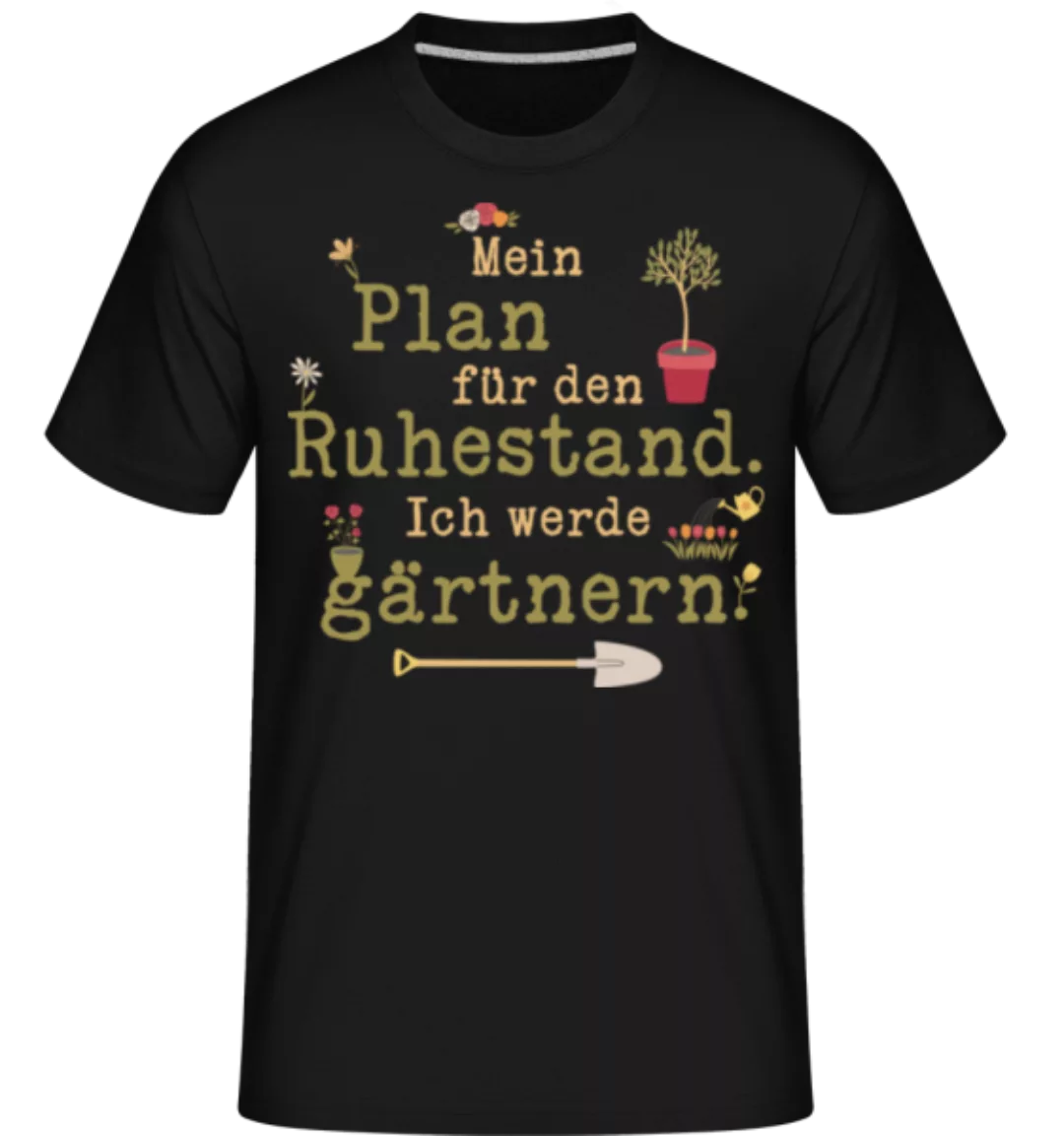 Mein Plan Für Den Ruhestand · Shirtinator Männer T-Shirt günstig online kaufen